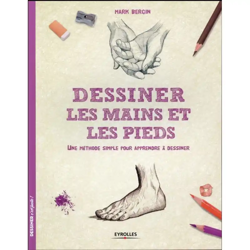 Promotion Dessiner c‘est facile - Les mains et les pieds - Livre