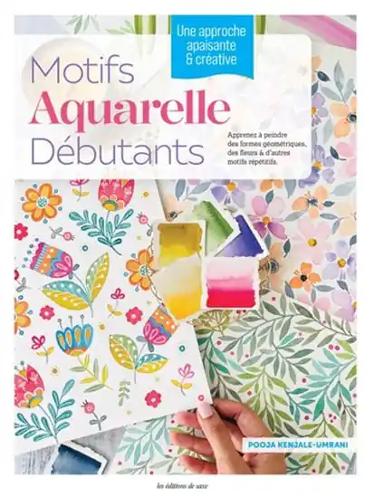 Motifs aquarelle débutants apprenez à peindre des formes géométriques, des fleurs & d‘autres motifs répétitifs Offre Limitée